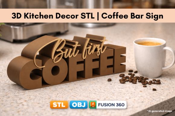 Coffee Corner Decor but First Coffee STL Easy 3D Printing