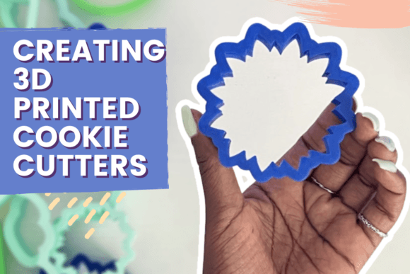 Creating 3D Printed Cookie Cutters