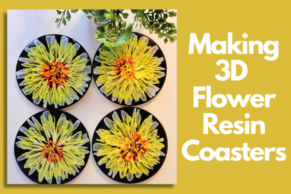 Evaluating Making 3D Flower Resin Coasters: A Practical Guide to Sandra Lett’s Technique