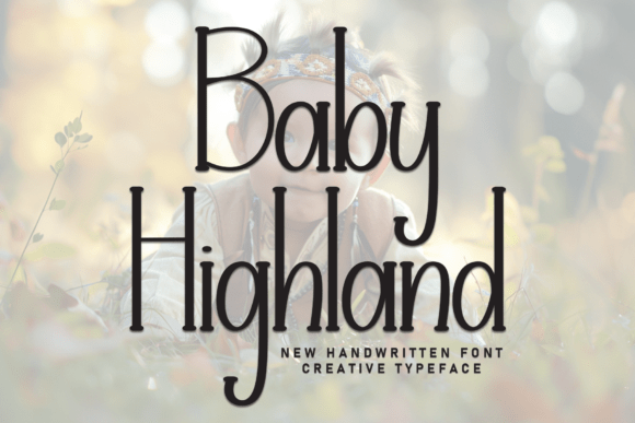 Understanding Baby Highland: A Comprehensive Guide to This Expressive Script Typeface